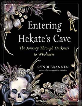 Entering Hekate's Cave by Cyndi Brannen